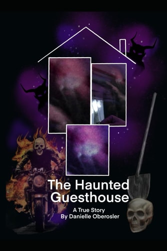 The Haunted Guesthouse A True Story