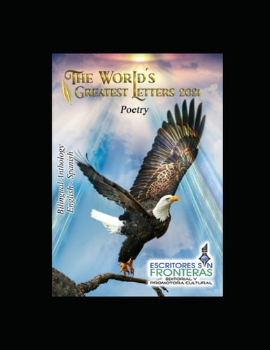 The World's Greatest Letters 2021 Bilingual Anthology English Spanish