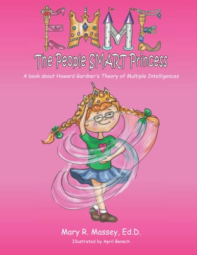 Emme, the People SMART Princess A Book about Howard Gardner's Theory of Multiple Intelligences