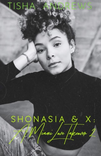 Shonasia & X A Miami Love Takeover 2