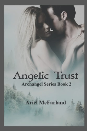 Angelic Trust Archangel Series Book 2