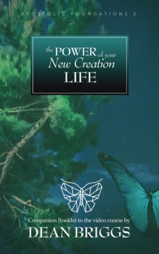 The Power of Your New Creation Life Course 2 Companion Booklet