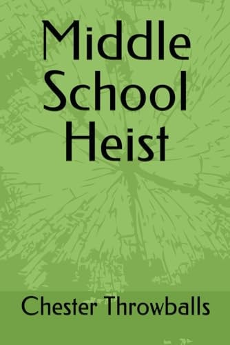 Middle School Heist