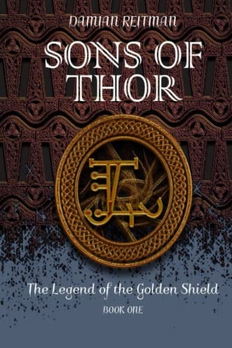 Sons of Thor The Legend of the Golden Shield
