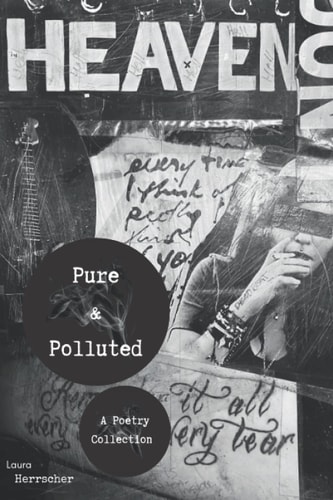 Pure & Polluted A Poetry Collection