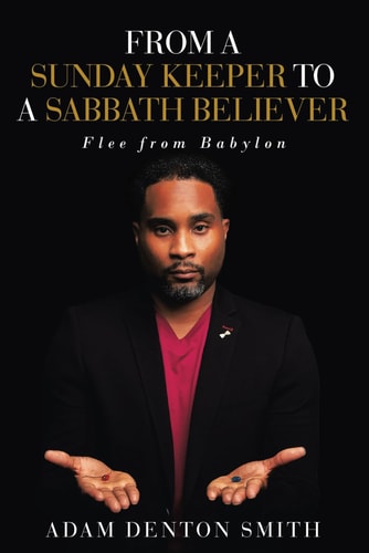 From A Sunday Keeper to A Sabbath Believer Flee from Babylon
