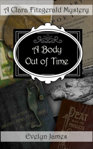 A Body Out of Time A Clara Fitzgerald Mystery