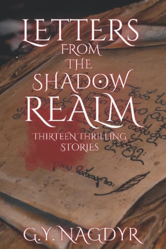 Letters From the Shadow Realm 13 Thrilling Stories