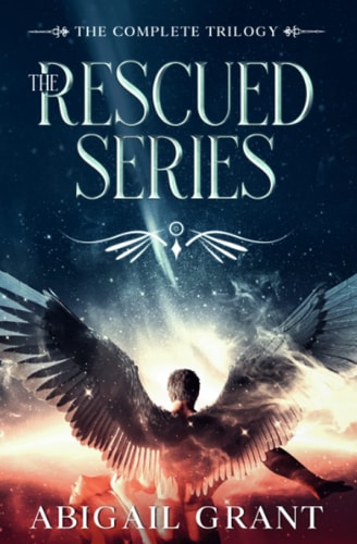The Rescued Series The Complete Trilogy (A YA Angel Romance)