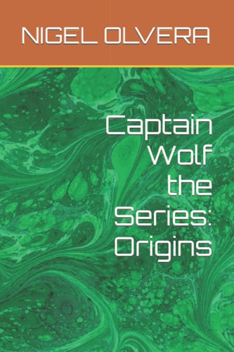 Captain Wolf the Series Origins