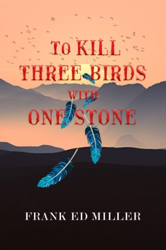 To Kill Three Birds with One Stone Suspense and Adventure
