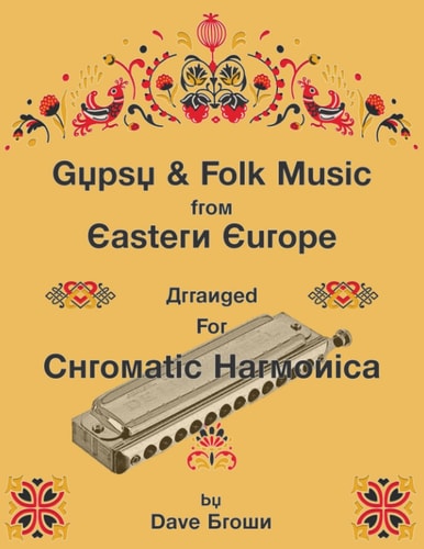 Gypsy and Folk Tunes from Eastern Europe Arranged for Chromatic Harmonica