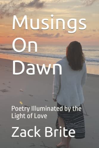 Musings On Dawn Poetry Illuminated by the Light of Love
