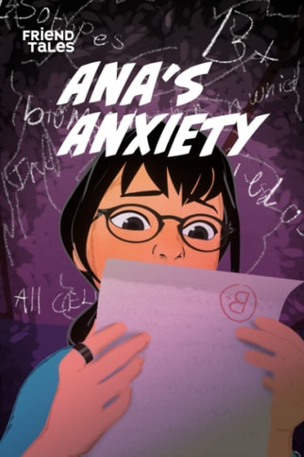 Ana's Anxiety A FriendTales Story