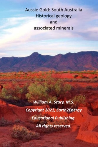Aussie Gold South Australia: Historical Geology and Associated Minerals