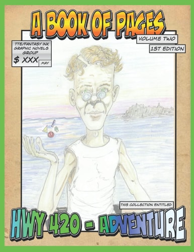 A Book of Pages Vol 2 Tales From HWY 420 - Adventure Collection