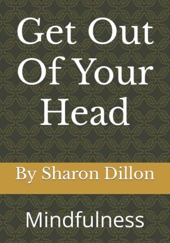 Get Out Of Your Head Mindfulness