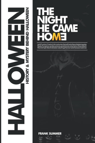 The Night He Came Home HALLOWEEN - History and Mystery Behind Halloween