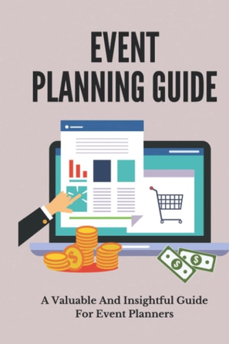 Event Planning Guide A Valuable And Insightful Guide For Event Planners