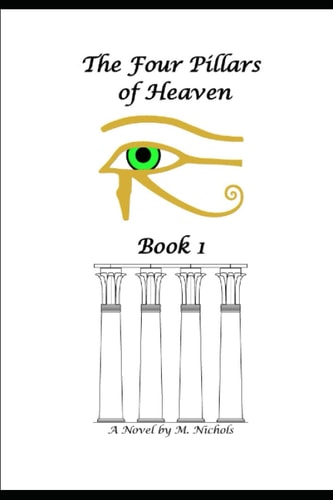 The Four Pillars of Heaven Book 1