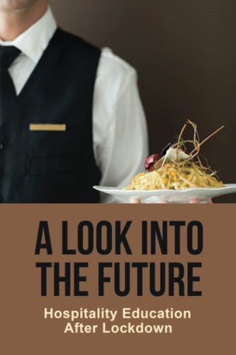 A Look Into The Future Hospitality Education After Lockdown