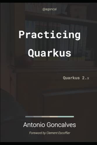 Practising Quarkus Quarkus 2.x