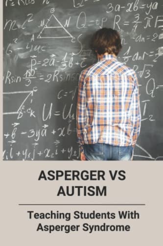 Asperger Vs Autism Teaching Students With Asperger Syndrome