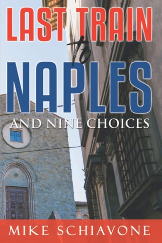 Last Train to Naples And Nine Choices