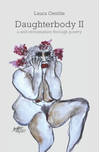 Daughterbody II A Self-reclamation Through Poetry