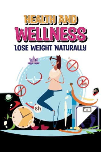 Health and Wellness Lose Weight Naturally