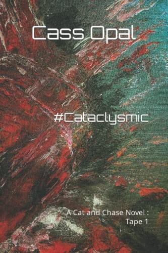 Cataclysmic A Cat and Chase Novel: Tape 1