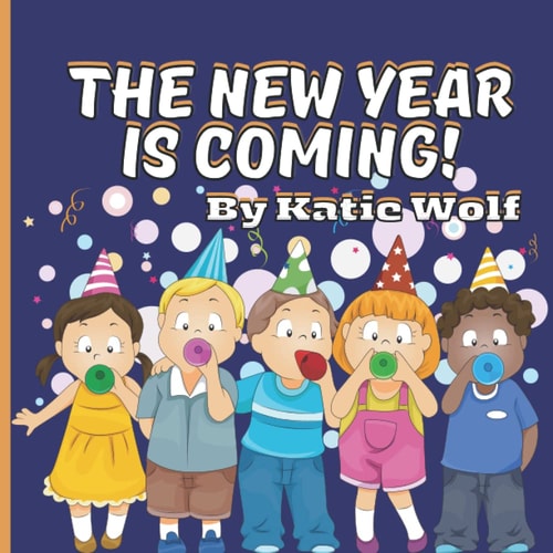 The New Year Is Coming! Children's Picture Story Book For New Years