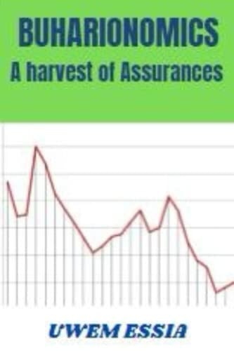 Buharionomics A Harvest of Assurances