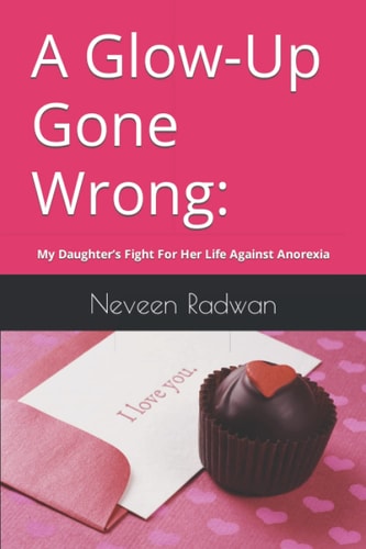 A Glow Up Gone Wrong My Daughter's Fight For Her Life Against Anorexia