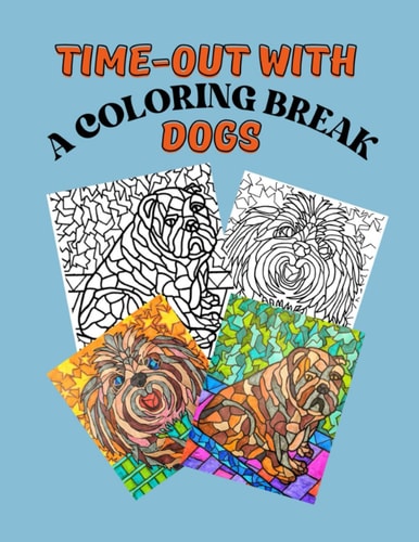 Time-Out with Dogs A Coloring Break