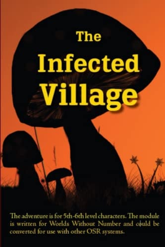 The Infected Village A Worlds Without Number Compatible Adventure