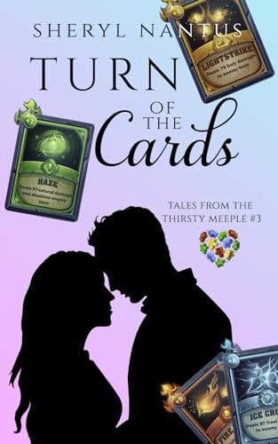 Turn of the Cards Tales from The Thirsty Meeple, #3