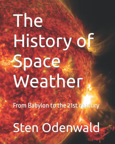 The History of Space Weather From Babylon to the 21st Century