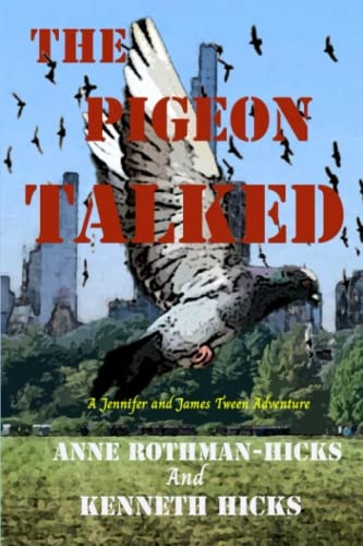 The Pigeon Talked A Jennifer and James Tween Adventure