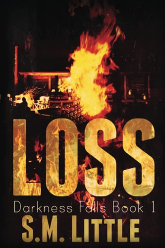 Loss The Darkness Falls Series Book 1 The Darkness Falls Series