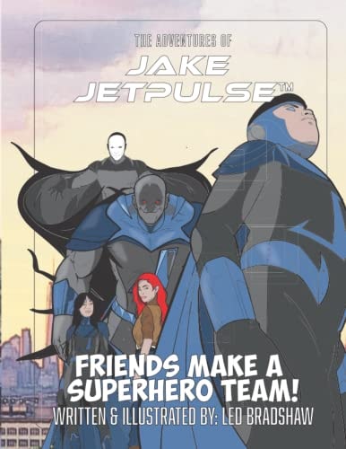 The Adventures Of Jake Jetpulse Friends Make A Super Team
