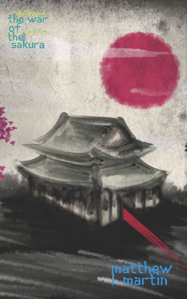 Dishonored: The War of the Sakura (book two)