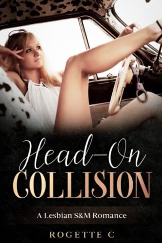 Head On Collision A Lesbian S&M Romance
