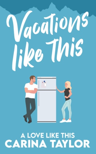 Vacations Like This A Romantic Comedy