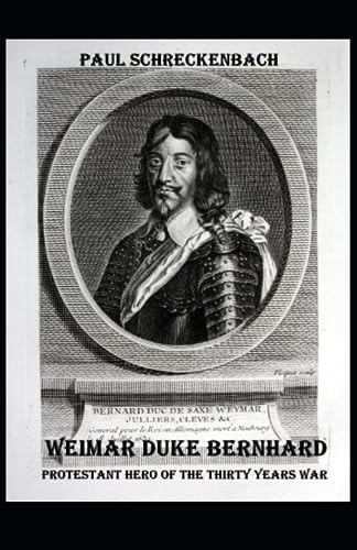 Weimar Duke Bernhard Protestant Hero of the Thirty Years War