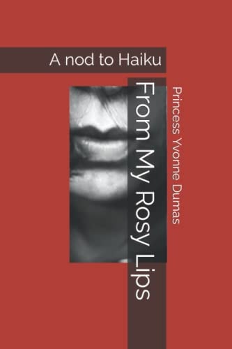 From My Rosy Lips A Nod to Haiku