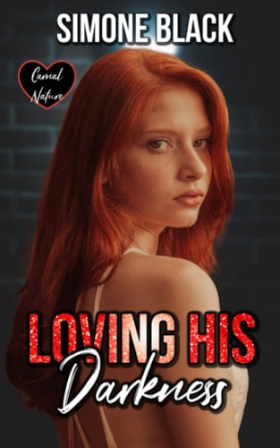 Loving His Darkness A Dark Romance Novella