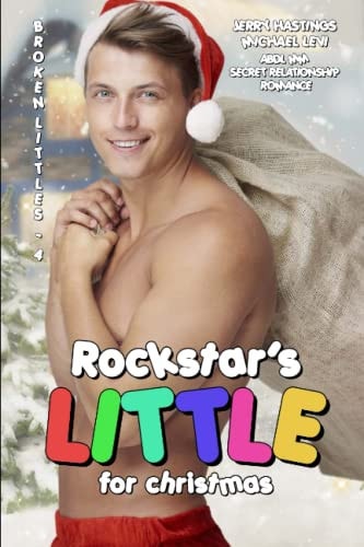 Rockstar's Little for Christmas ABDL MM Secret Relationship Romance