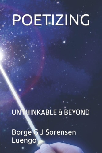 Poetizing Unthinkable & Beyond
