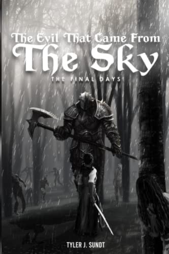 The Evil That Came From The Sky - The Final Days